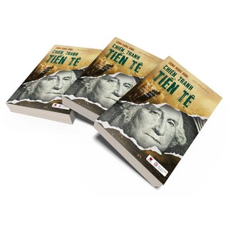 Chiến Tranh Tiền Tệ (Phần II): Sự Thống Trị Của Quyền Lực Tài Chính