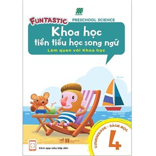 Khoa Học Tiền Tiểu Học Song Ngữ - Sách Học 4