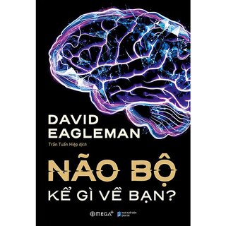 Não Bộ Kể Gì Về Bạn?