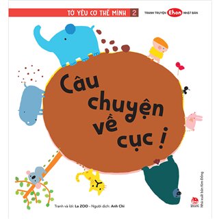 Tớ Yêu Cơ Thể Mình - Tập 2 - Câu Chuyện Về Cục Ị