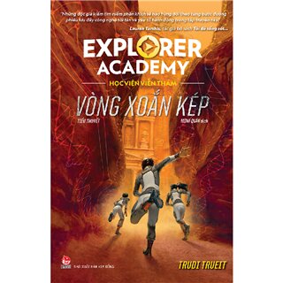 Explorer Academy - Học Viện Viễn Thám - Tập 2 - Vòng Xoắn Kép