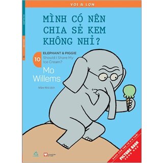 Voi & Lợn -Tập 10 - Mình Có Nên Chia Sẻ Kem Không Nhỉ? - Should I Share My Ice Cream?