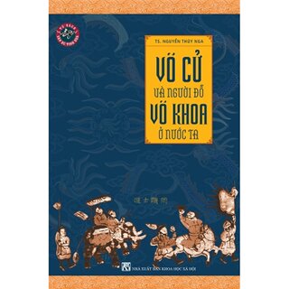 Võ Cử Và Các Võ Tiến Sĩ Ở Nước Ta