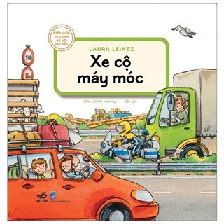 Kiến Thức Tự Nhiên Xã Hội Căn Bản - Xe Cộ Máy Móc