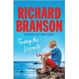 Richard Branson: Người Đi Tìm Bão