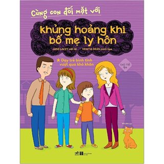 Cùng Con Đối Mặt Với Khủng Hoảng Khi Bố Mẹ Ly Hôn