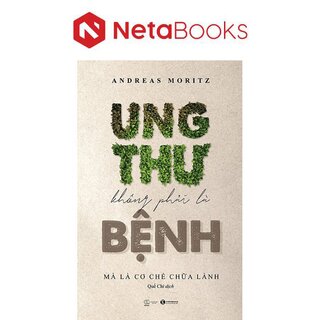 Ung Thư Không Phải Là Bệnh, Mà Là Cơ Chế Chữa Lành