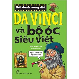 Nổi Danh Vang Dội - Da Vinci Và Bộ Óc Siêu Việt