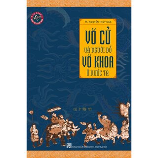 Võ Cử Và Người Đỗ Võ Khoa Ở Nước Ta