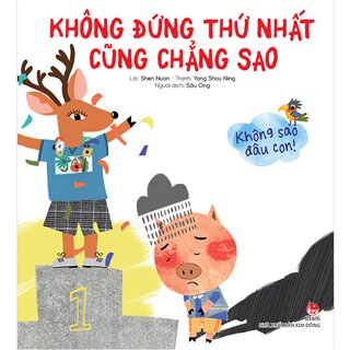 Không Sao Đâu Con! - Không Đứng Thứ Nhất Cũng Chẳng Sao