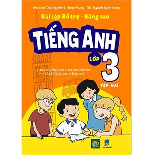 Bài Tập Bổ Trợ - Nâng Cao Tiếng Anh Lớp 3 - Tập 2