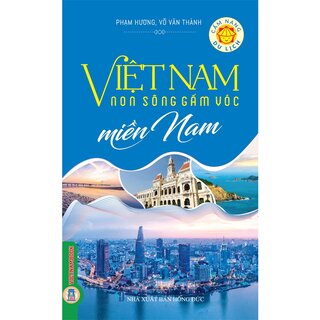 Việt Nam Non Sông Gấm Vóc - Miền Nam