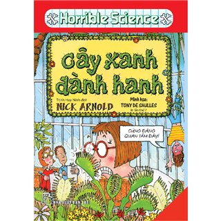 Horrible Science: Cây Xanh Đành Hanh