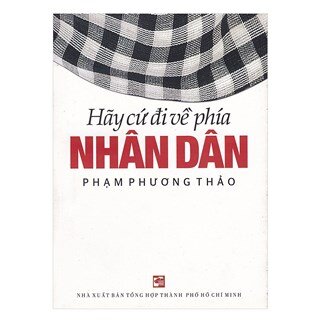 Hãy Cứ Đi Về Phía Nhân Dân