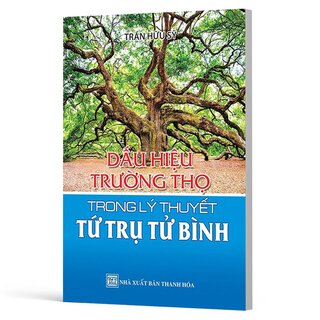 Dấu Hiệu Trường Thọ Trong Lý Thuyết Tứ Trụ Tử Bình