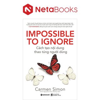 Cách Tạo Nội Dung, Thao Túng Người Dùng - Impossible To Ignore