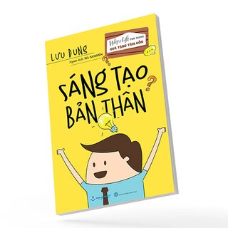 Quà Tặng Tâm Hồn - Sáng Tạo Bản Thân - Lưu Dung