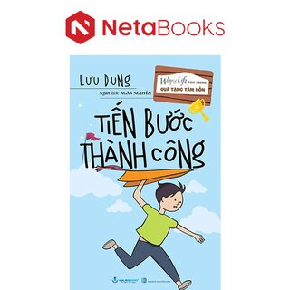 Quà Tặng Tâm Hồn - Tiến Bước Thành Công - Lưu Dung