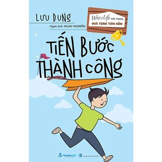 Quà Tặng Tâm Hồn - Tiến Bước Thành Công - Lưu Dung