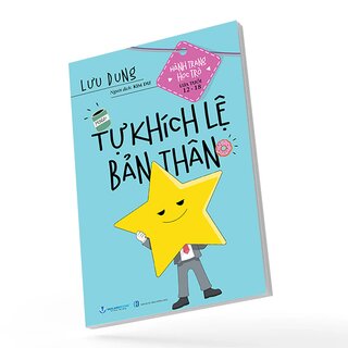 Hành Trang Học Trò Lứa Tuổi 12-18 - Tự Khích Lệ Bản Thân - Lưu Dung