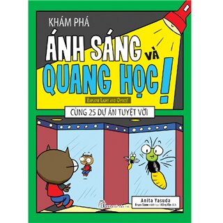 Khám Phá Ánh Sáng Và Quang Học Cùng 25 Dự Án Tuyệt Vời!