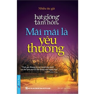 Hạt Giống Tâm Hồn - Mãi Mãi Là Yêu Thương