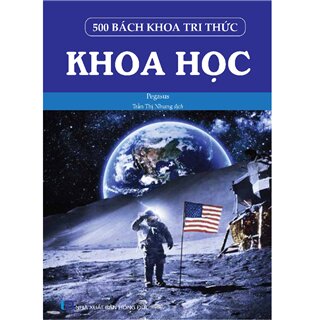 500 Bách Khoa Tri Thức - Khoa Học