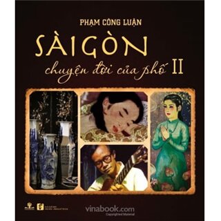 Sài Gòn Chuyện Đời Của Phố 2 (Bìa Cứng)