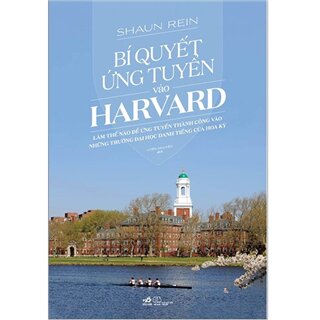 Bí Quyết Ứng Tuyển Vào Harvard