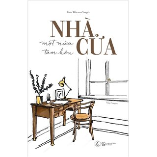 Nhà Cửa - Một Nửa Tâm Hồn