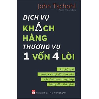 Dịch Vụ Khách Hàng - Thương Vụ 1 Vốn 4 Lời