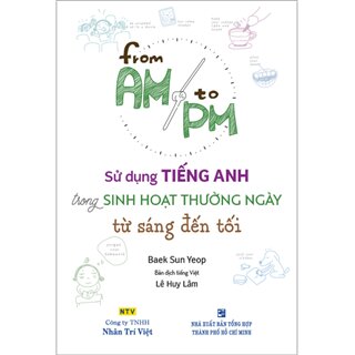 From AM To PM - Sử Dụng Tiếng Anh Trong Sinh Hoạt Thường Ngày Từ Sáng Đến Tối