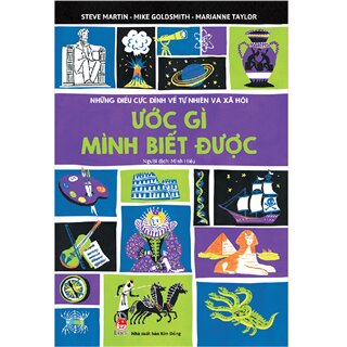 Những Điều Cực Đỉnh Về Tự Nhiên Và Xã Hội - Ước Gì Mình Biết Được