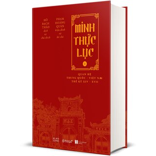 Minh Thực Lục: Quan Hệ Trung Quốc - Việt Nam Thế Kỷ XIV-XVII (Bộ 3 Tập)