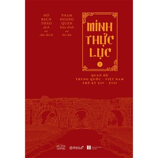 Minh Thực Lục: Quan Hệ Trung Quốc - Việt Nam Thế Kỷ XIV-XVII (Bộ 3 Tập)