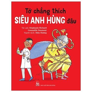 Tớ Chẳng Thích Siêu Anh Hùng Đâu