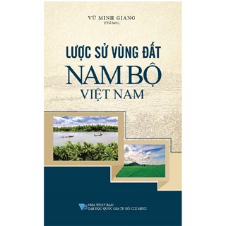 Lược Sử Vùng Đất Nam Bộ Việt Nam