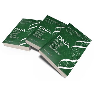 DNA - Hành Trình Khám Phá Cấu Trúc Chuỗi Xoắn Kép