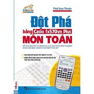 Đột Phá Bằng Casio FX570VN Plus Môn Toán