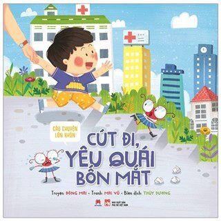 Câu Chuyện Lớn Khôn - Cút Đi, Yêu Quái Bốn Mắt