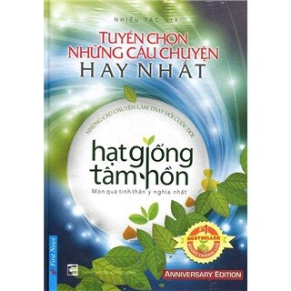 Hạt Giống Tâm Hồn - Tuyển Chọn Những Câu Chuyện Hay Nhất