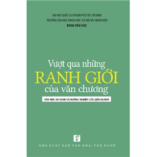 Vượt Qua Những Ranh Giới Của Văn Chương: Văn Học So Sánh Và Hướng Nghiên Cứu Liên Ngành