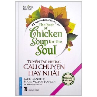 The Best Of Chicken Soup - Tuyển Tập Những Câu Chuyện Hay Nhất (Song Ngữ)