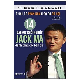 14 Bài Học Khởi Nghiệp Jack Ma Dành Tặng Các Bạn Trẻ