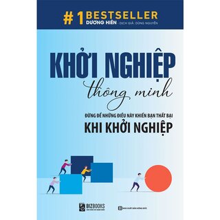 Khởi Nghiệp Thông Minh - Đừng Để Những Điều Này Khiến Bạn Thất Bại Khi Khởi Nghiệp