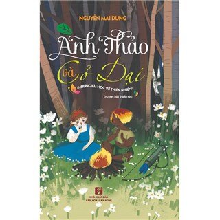 Anh Thảo Và Cỏ Dại (Những Bài Học Từ Thiên Nhiên)