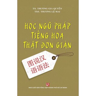 Học Ngữ Pháp Tiếng Hoa Thật Đơn Giản