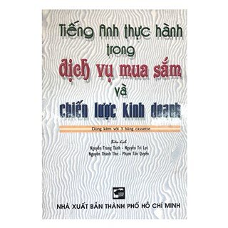 Tiếng Anh Thực Hành Trong Dịch Vụ Mua Sắm Và Chiến Lược Kinh Doanh