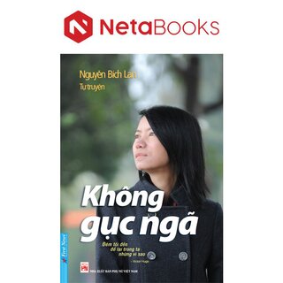 Không Gục Ngã - Nguyễn Bích Lan