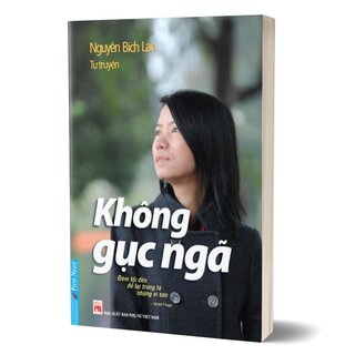 Không Gục Ngã - Nguyễn Bích Lan